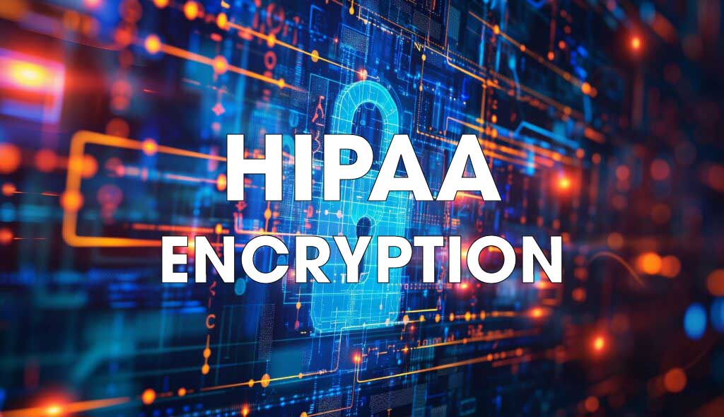 HIPAA Encryption