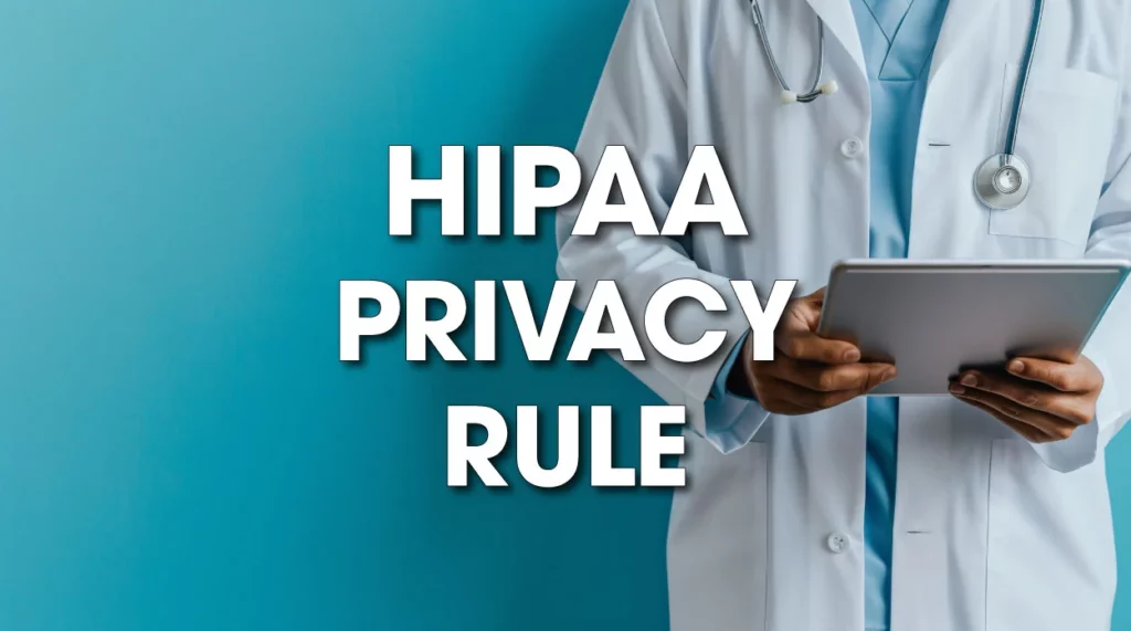 HIPAA Privacy Rule: New Requirements for Reproductive Healthcare Entities